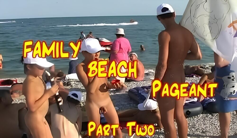 Enature - Family Beach Pageant part two - Nature is the best home for those who practice naturism and nudism