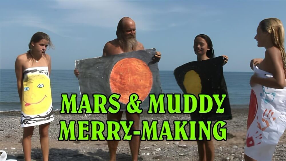 Mars of muddy merry making - A nudist values simplicity and naturalness in life