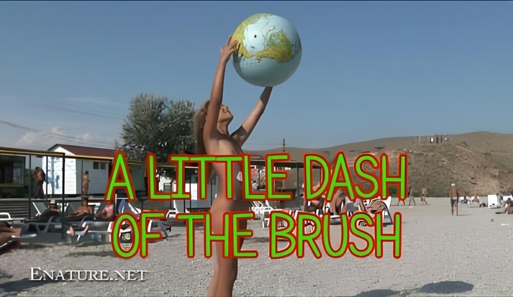 Enature: A little dash of the brush - Nudism brings joy to life